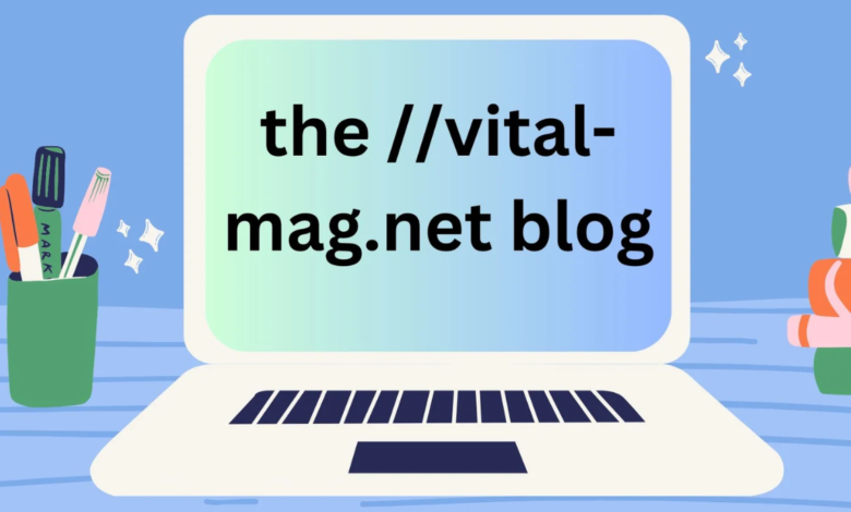 vital-mag.net Blog