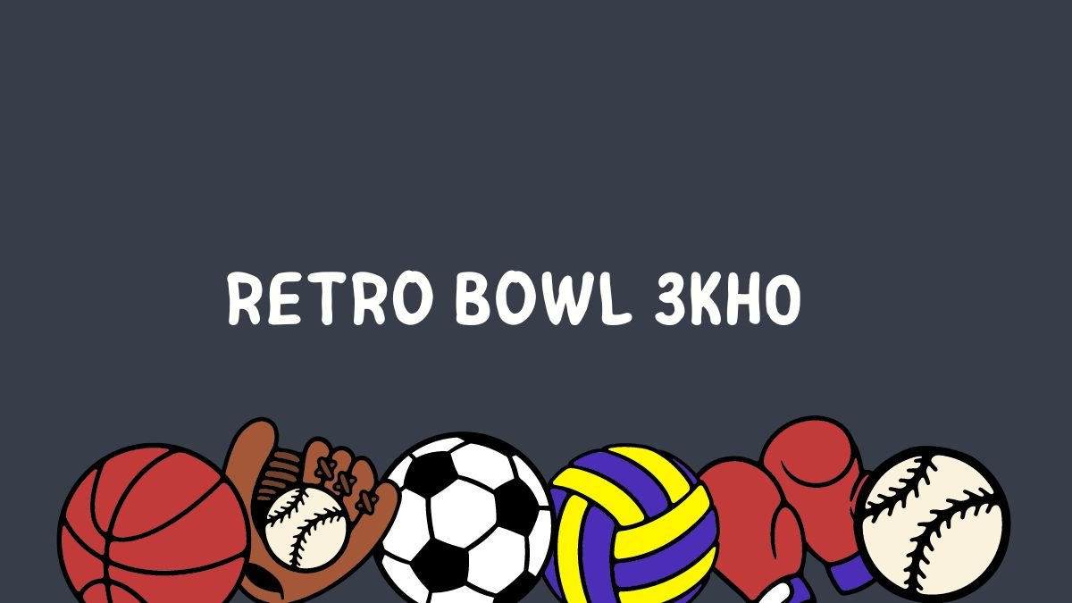 Retro Bowl 3KH0